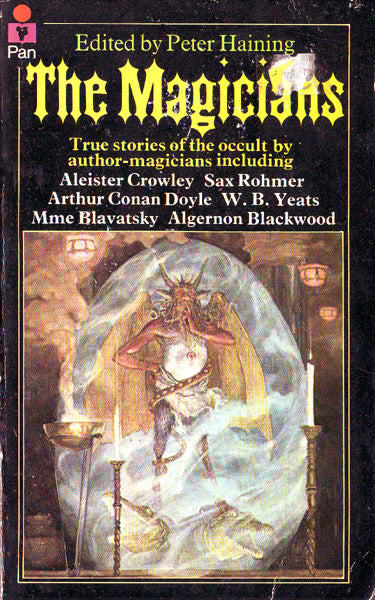 The Magicians – Edited by Peter Haining; A Journey into the Shadowy World of Illusion, Trickery, and True Magic