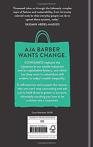 Consumed: The need for collective change; colonialism, climate change and consumerism | by Aja Barber (Author) | Hardcover