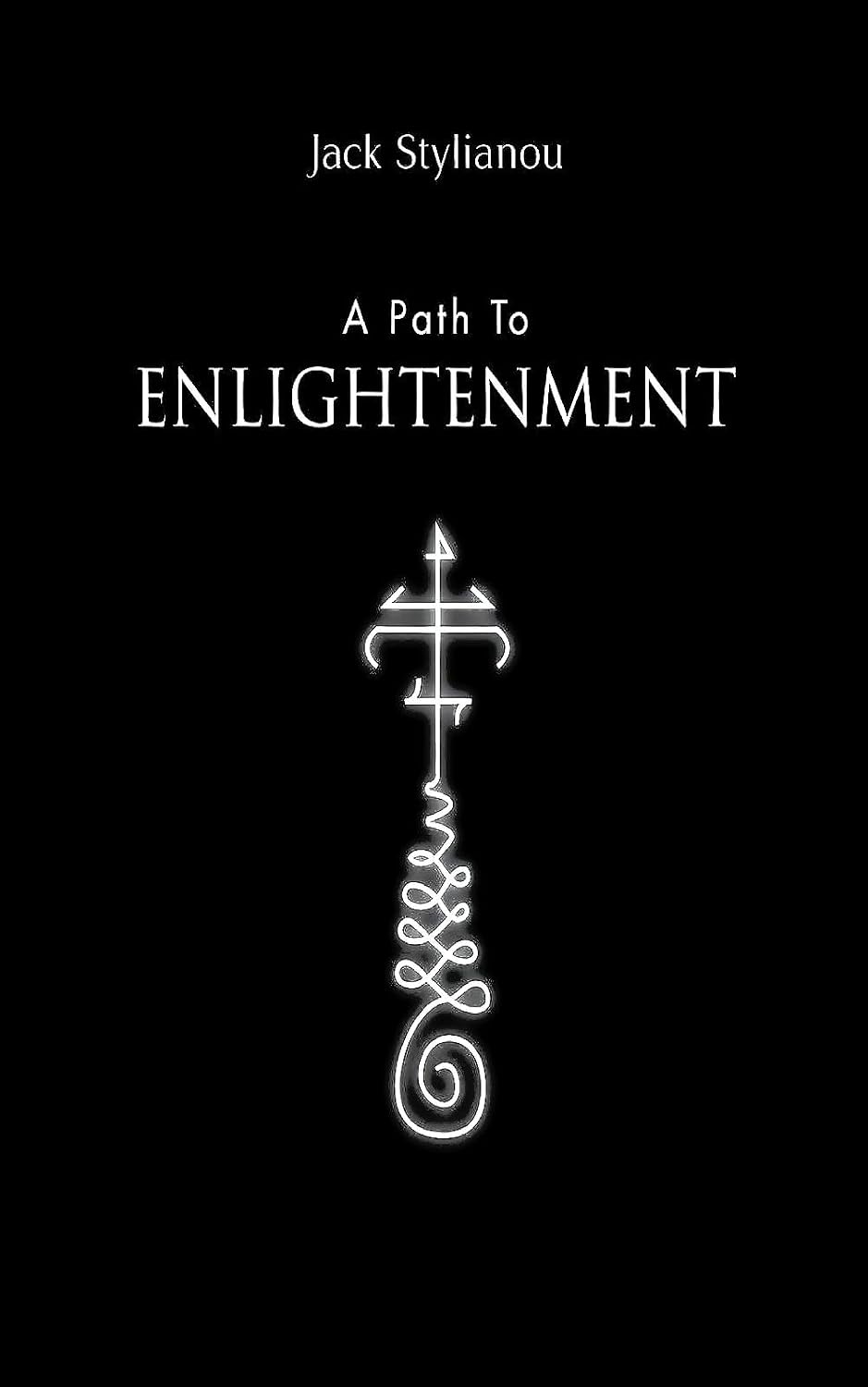 A Path To Enlightenment | Paperback | 2026 | by Jack Stylianou (Author) | Spiritualism