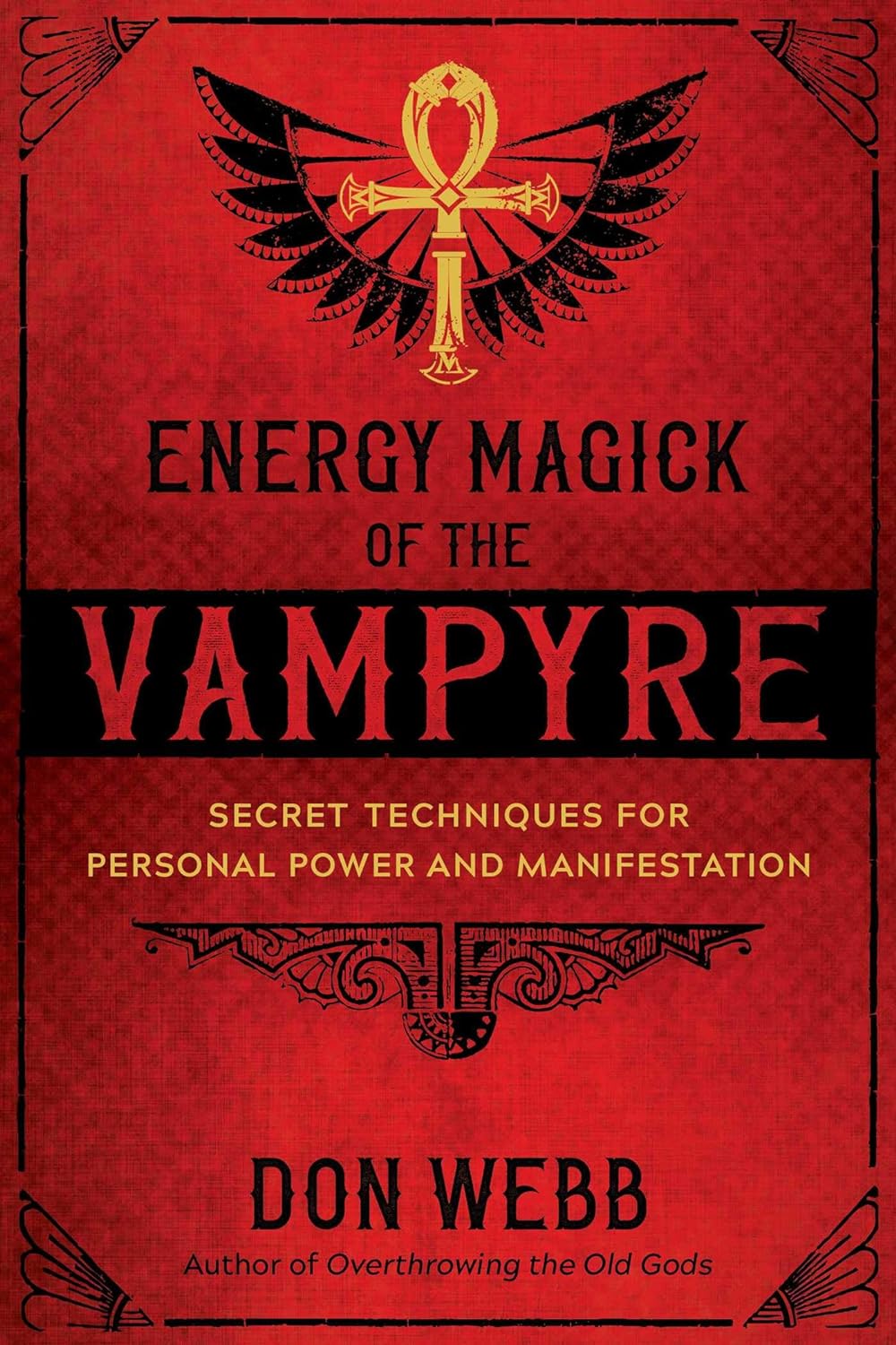 Energy Magick of the Vampyre | Secret Techniques Personal Power + Manifestation