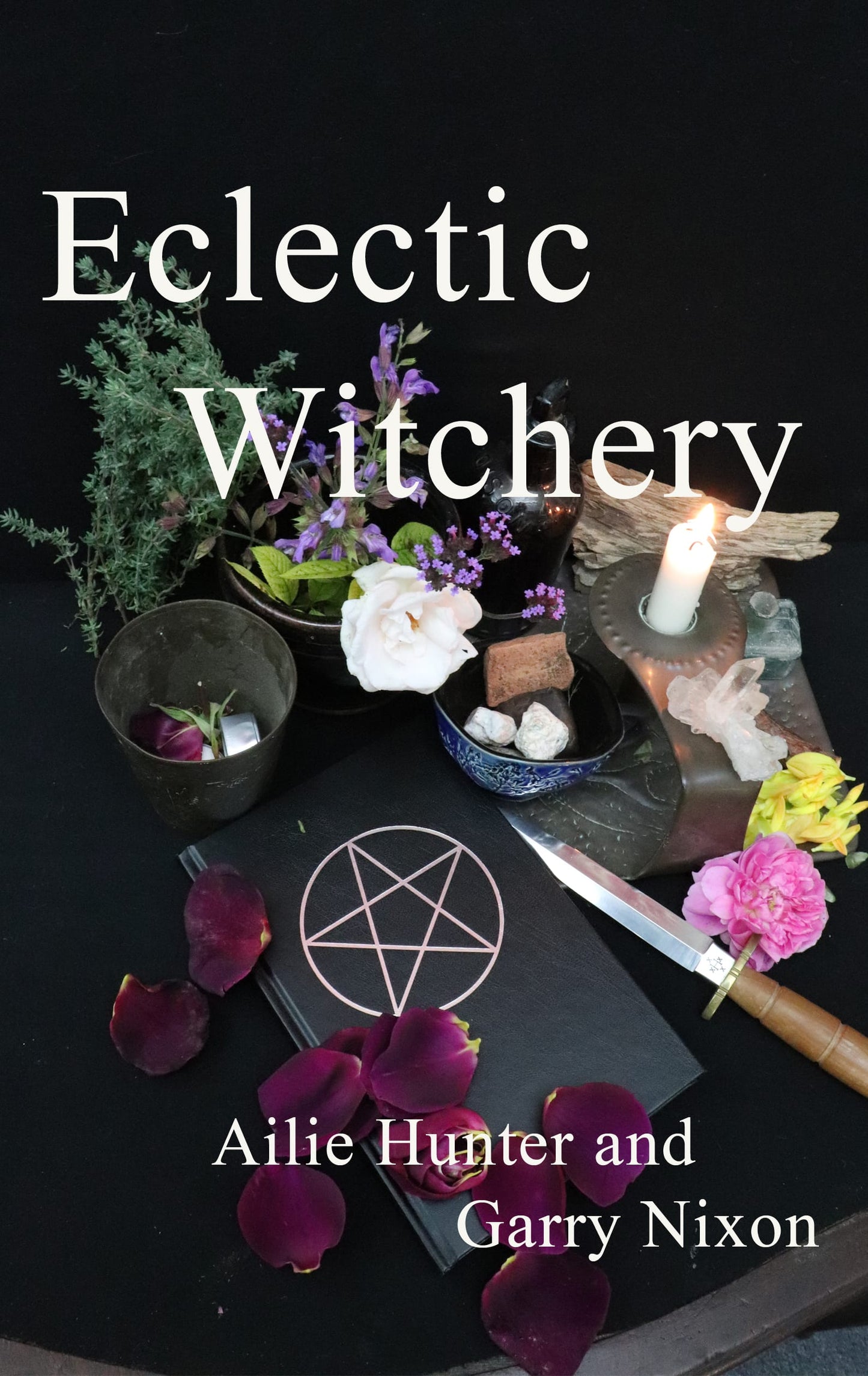Eclectic Witchery | Ailie Hunter | Spellbook | Grimoire
