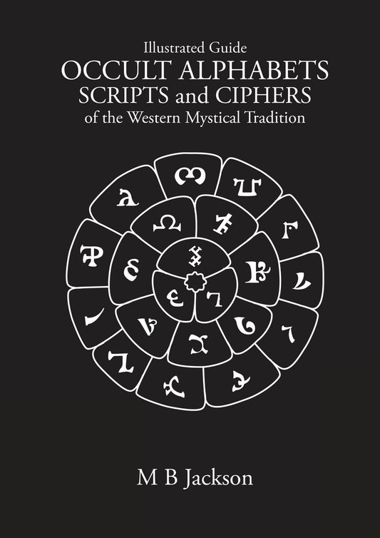Occult Alphabets Scripts and Ciphers: Of the Western Magical Tradition (Sigils) | Paperback | 2024 | by Mark Jackson (Author)
