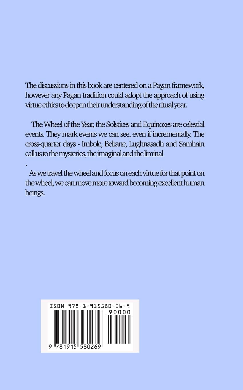 Virtue Ethics: Meditations on the Pagan Wheel of the Year | Paperback | 2025 | by Laurel HOLMSTROM-KEYES (Author)