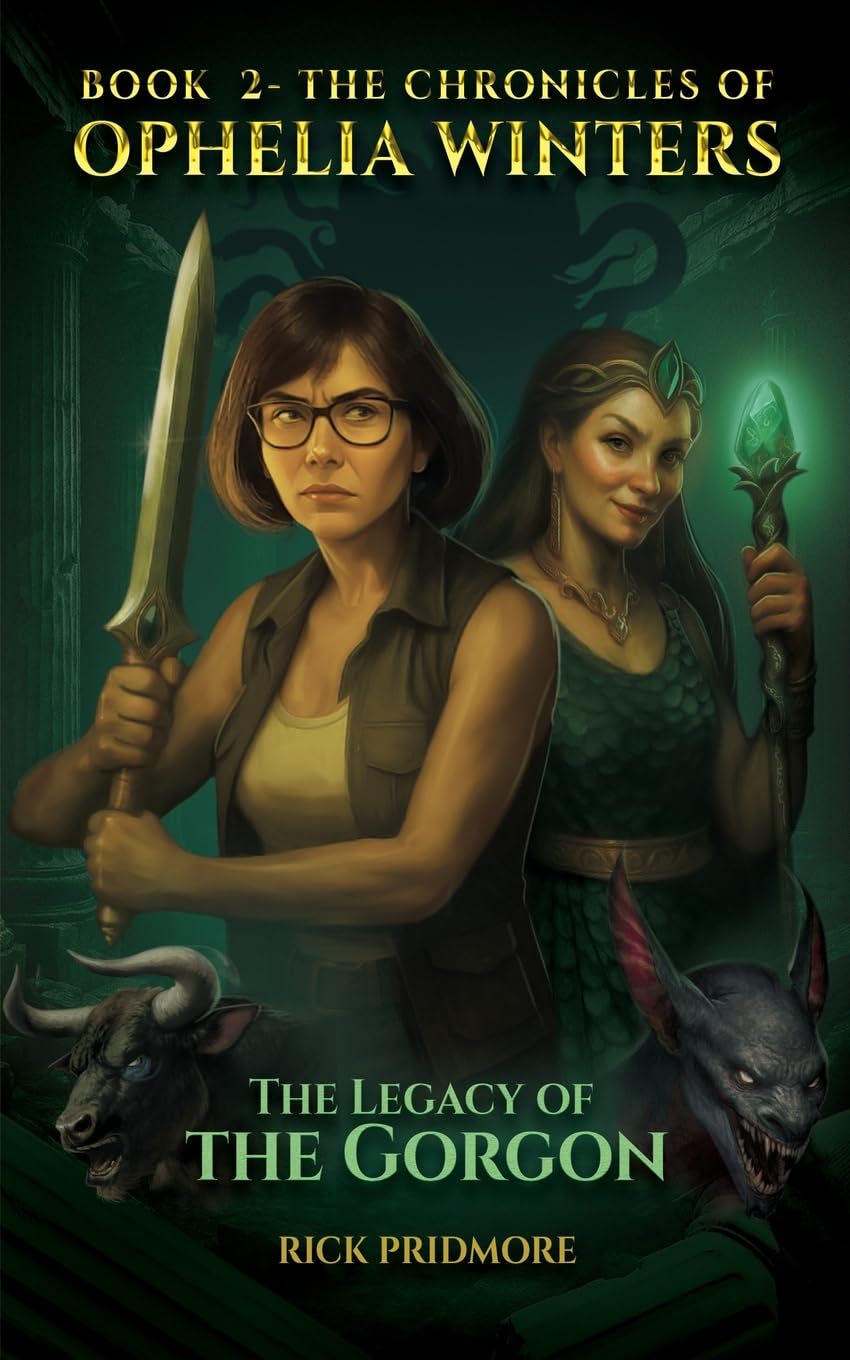 The Chronicles Of Ophelia Winters: The Legacy Of The Gorgon Book | Paperback | 2025 | by Rick Pridmore (Author), White Magic Studios (Cover Art)