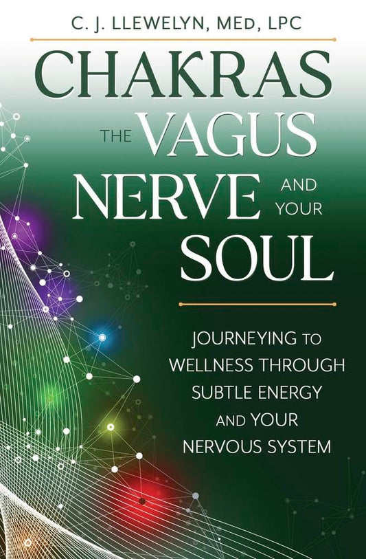 Chakras, the Vagus Nerve, and Your Soul: Journeying to Wellness Through Subtle Energy and Your Nervous System (Chakras and the Vagus Nerve) | Paperback – 5 Jun. 2025 by C.J. Llewellyn M.Ed. (Author)
