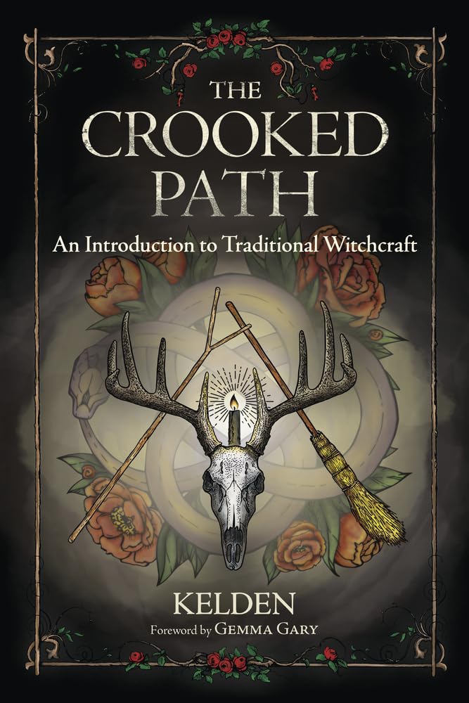 The Crooked Path: An Introduction to Traditional Witchcraft | Paperback | 2020 | by Kelden (Author)