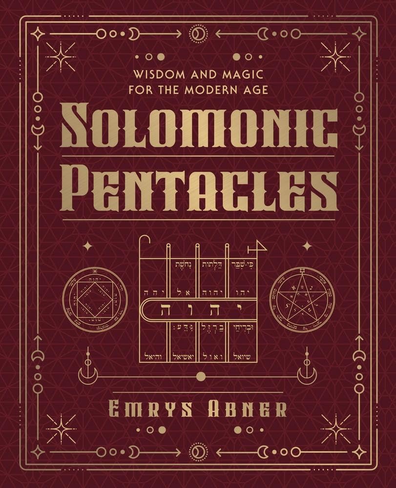 Solomonic Pentacles: Wisdom and Magic for the Modern Age | Paperback | 2025 | by Emrys Abner (Author)