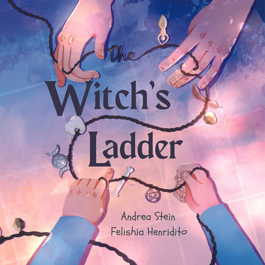 The Witch's Ladder: A Counting 1–10 Book Board book – Picture Book | 2025 | Andrea Stein (Author), Felishia Henditirto (Illustrator)