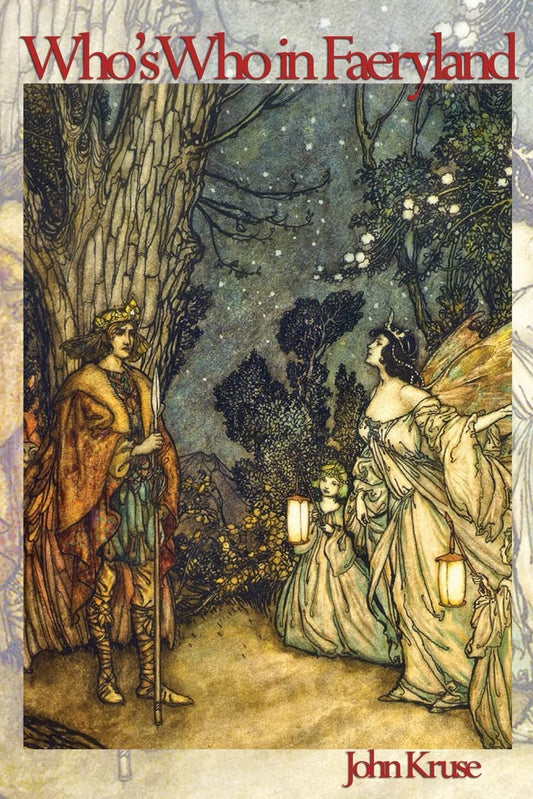 Who's Who in Faeryland | Paperback | 2022 | by John Kruse | Book on the Fae Fairies
