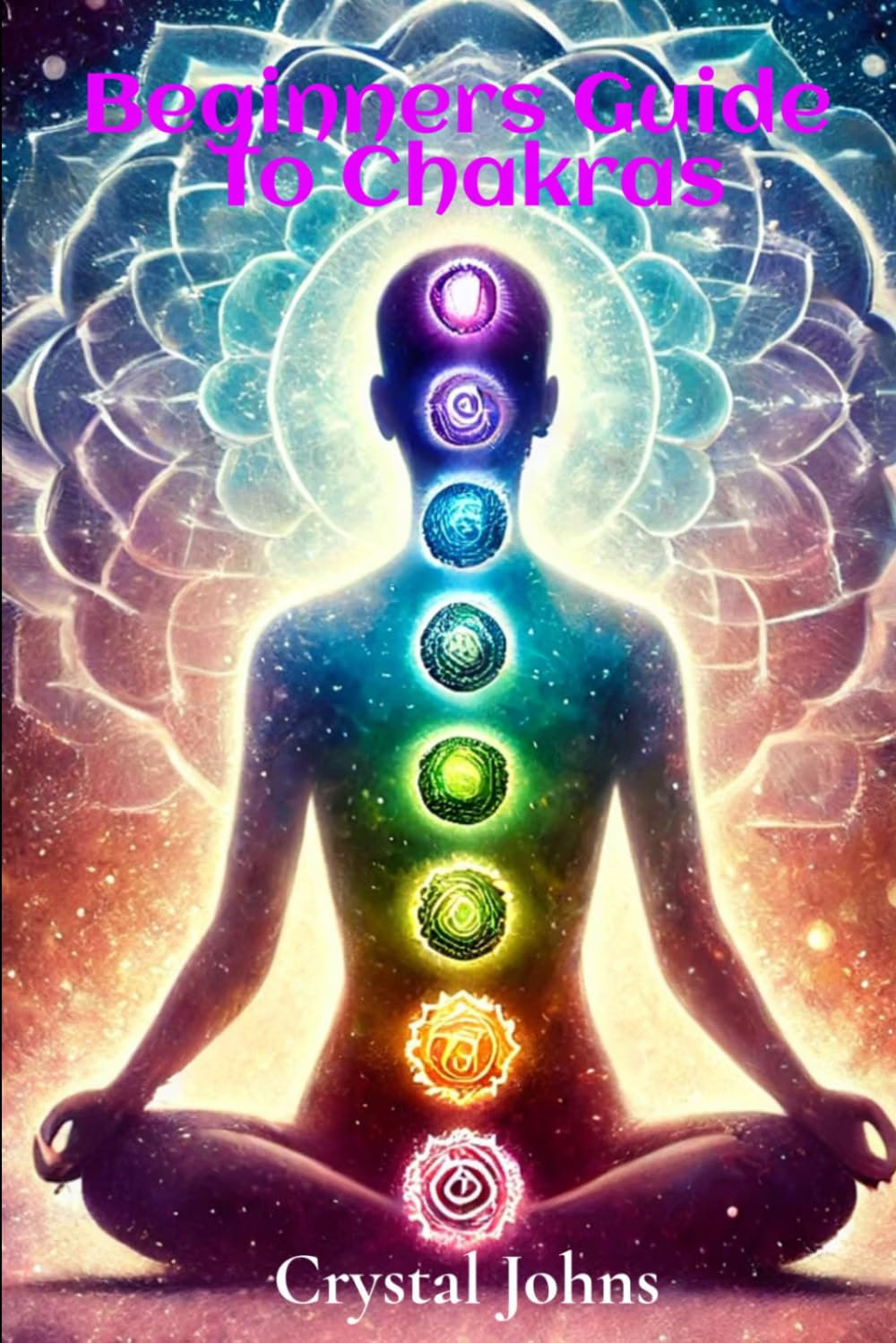 Beginners guide to chakras | by Crystal Johns (Author) | Children's Books