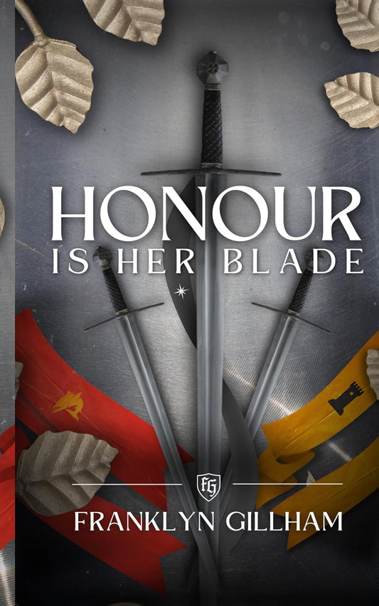 Honour is her Blade: 1 (The Lords of Aeland) | Hardcover or Paperback| 2026 | by Franklyn Gillham (Author)