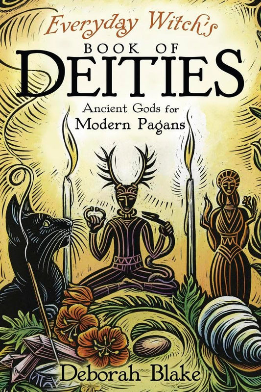 Everyday Witch's Book of Deities: Ancient Gods for Modern Pagans | Paperbaxk | by Deborah Blake (Author)
