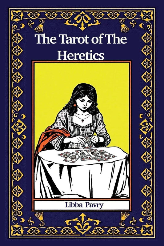 The Tarot of The Heretics Paperback | 2026 | by Libby Pavry (Author)