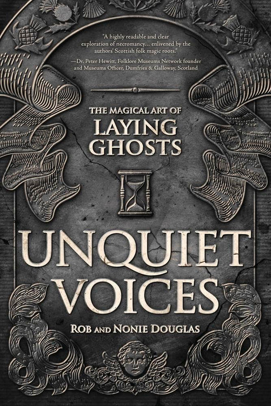 Unquiet Voices: The Magical Art of Laying Ghosts | Paperback | 2024 by Nonie Douglas, Rob Douglas | Necromancy