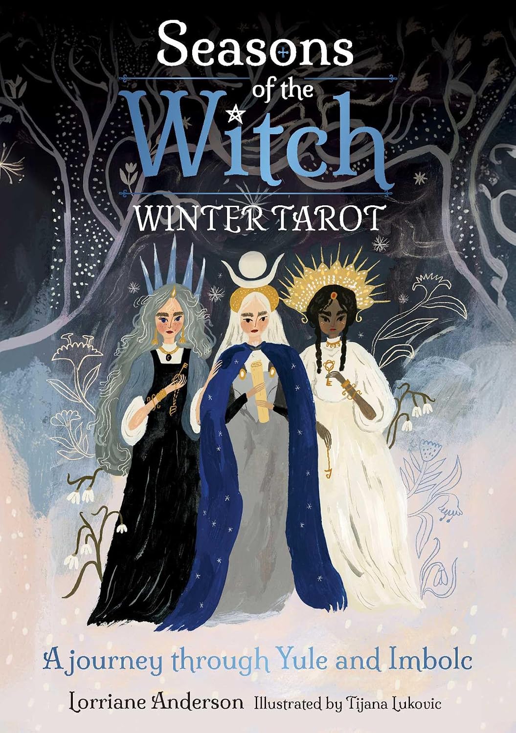 Seasons of the Witch: Winter Tarot: A journey through Yule and Imbolc | by Lorriane Anderson (Author), Tijana Lukovic (Illustrator) | Divination | Fortunetelling