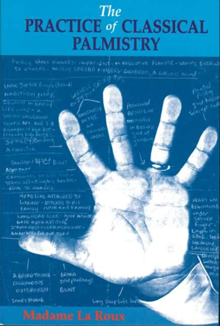 The Practice of Classical Palmistry | Hardcover | 2022 | by Madame La Roux | Divination