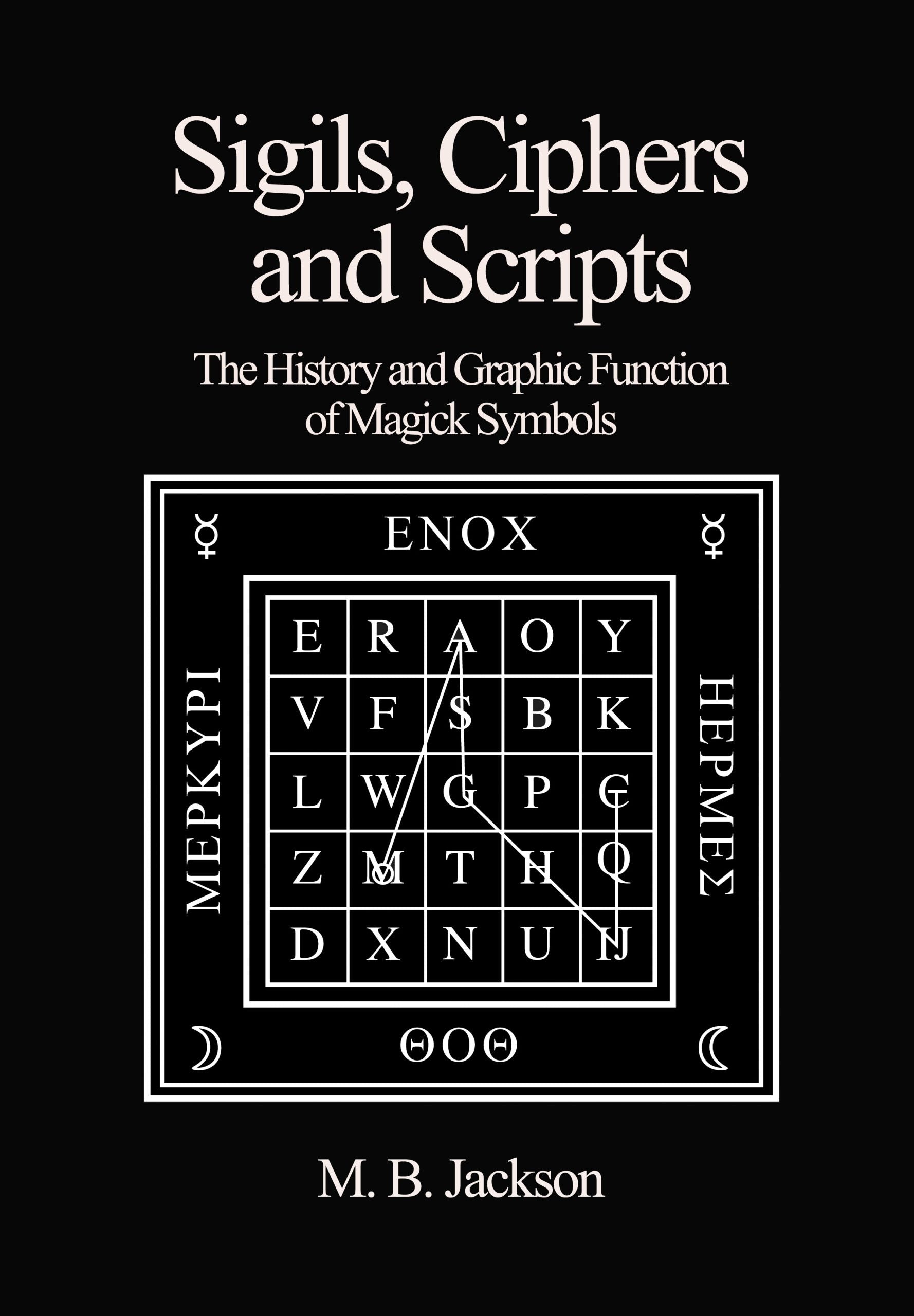 Sigils, Ciphers and Scripts | Occult Books | M B Jackson | – The Purple ...